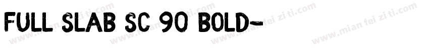 full slab sc 90 bold字体转换